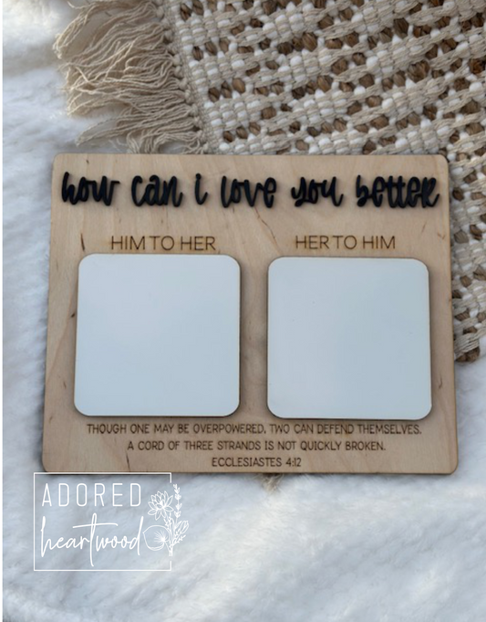 How can I love you better